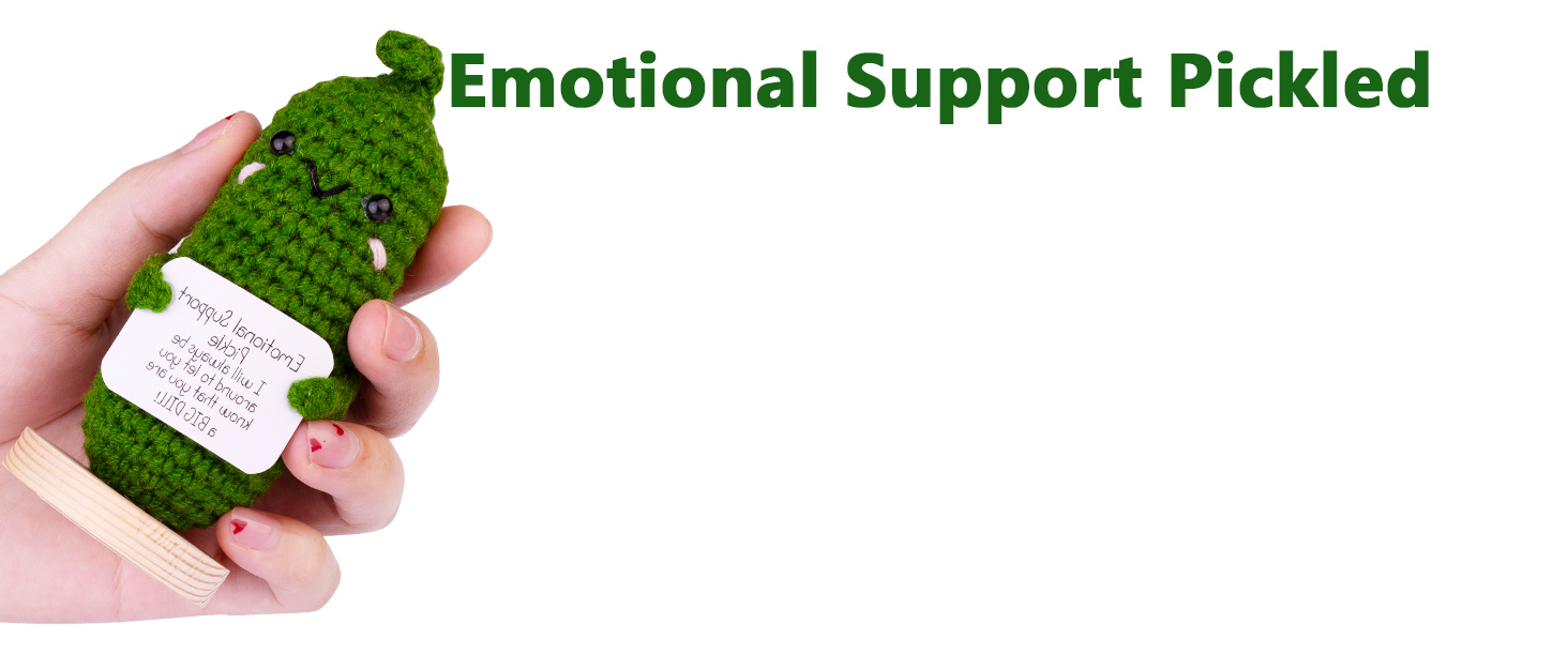 Handmade Emotional Support Pickled