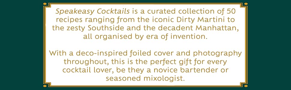 Speakeasy Cocktails: 50 Classic Cocktails from the Decades
