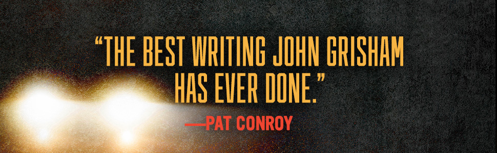 The best writing Grisham has ever done says Pat Conroy