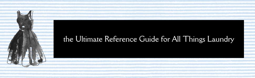 Watercolor image of a black dress and text: ultimate reference guide for all things laundry