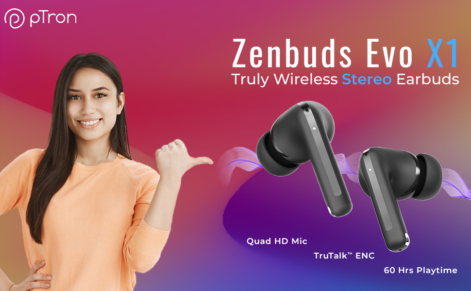 ptron zenbuds evo x1 tws earbuds