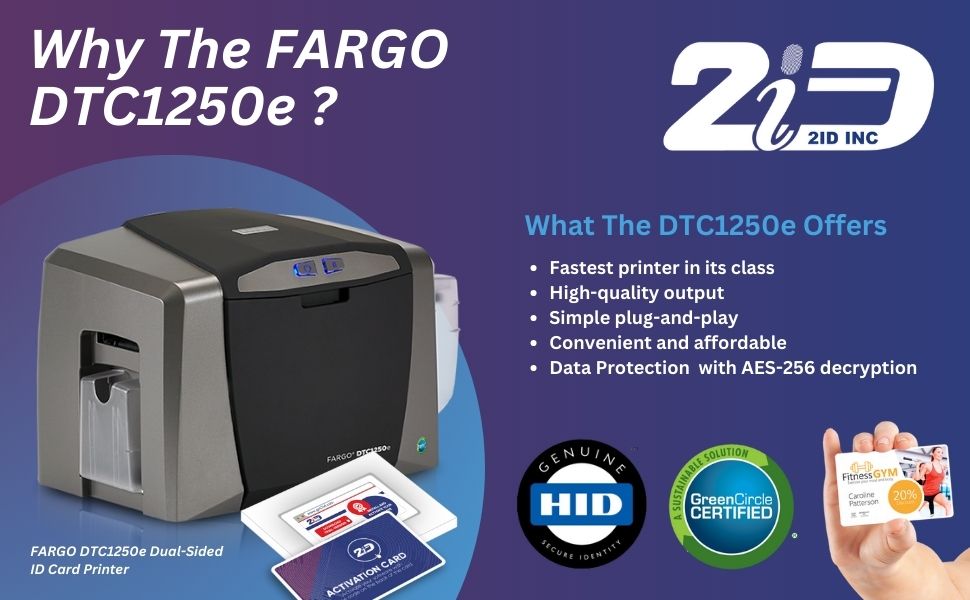 free software, 3 year support, Fargo DTC1250e, PVC card printer, Greencircle certified