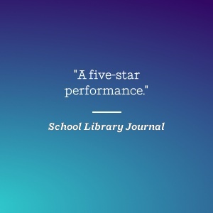 School Library Journal says A five-star performance.