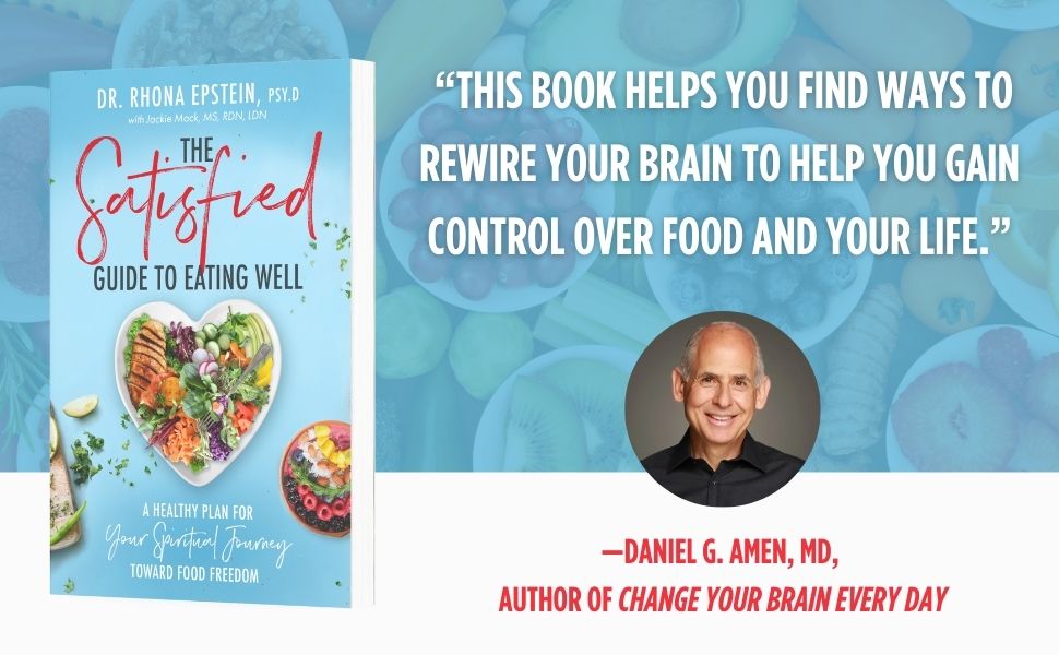 Endorsement from Dr. Daniel Amen for The Satisfied Guide to Eating Well