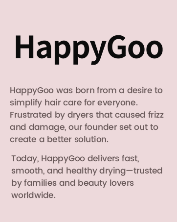 Text-only image with 'HappyGoo' in large font, followed by a brief description of the brand's mission to simplify hair care and provide fast, smooth drying solutions.
