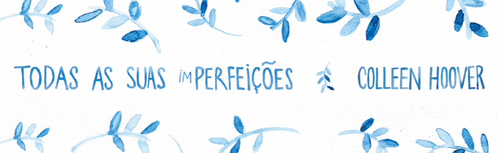 Todas as suas (Im)perfeições