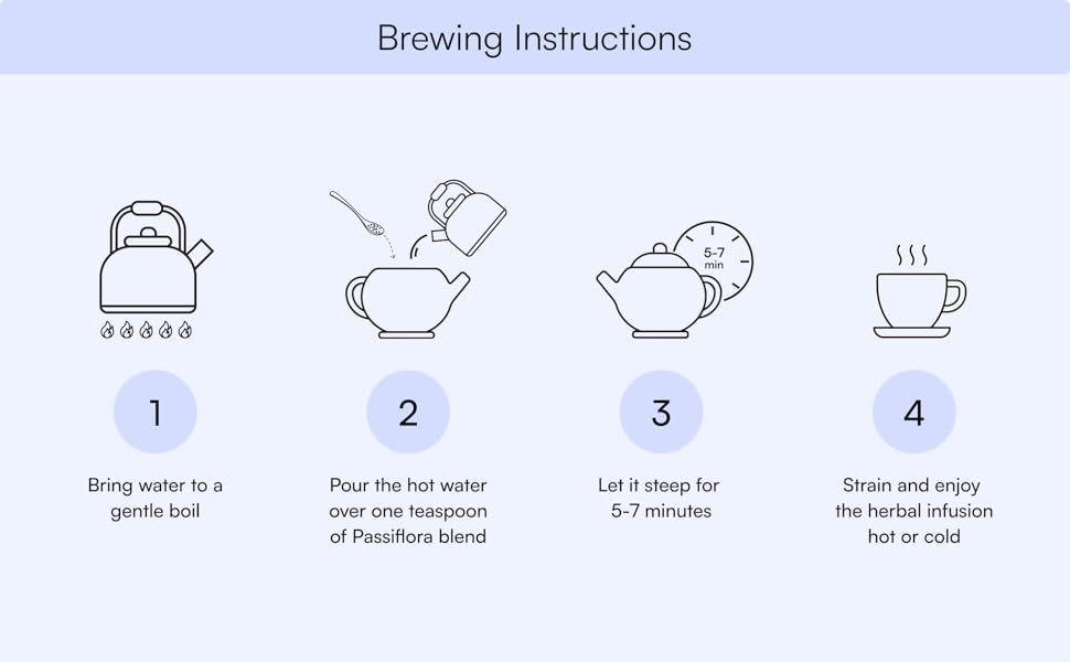 water gentle boil hot water one teaspoon steep for 5 min Strain enjoy herbal infusion hot or cold