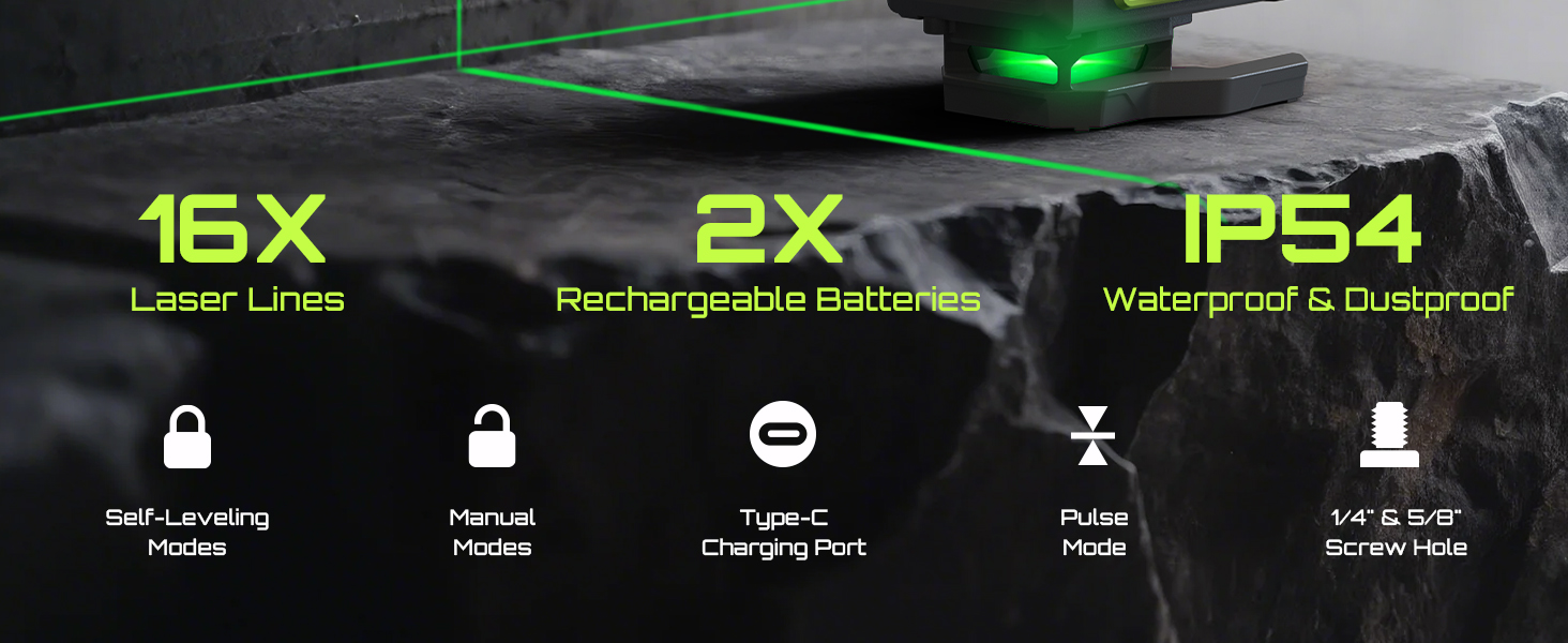 Self-Leveling Modes ,Manual Modes ,IP54  ,1/4" & 5/8" Screw Hole ,Type-C ,Pulse Mode
