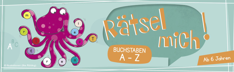 Rätsel mich! Buchstaben A bis Z: Rätseln für Kinder ab 6 Jahren (Rätsel ...