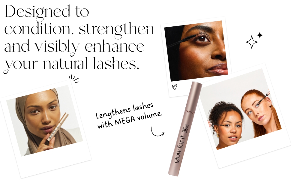 Text reads 'Designed to condition, strengthen and visibly enhance your natural lashes'. Beauty product marketing collage showing close-up cosmetic application imagery.