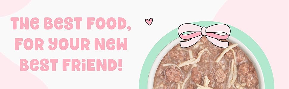 The best food, for your new best friend