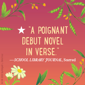 "A poignant debut novel in verse." -School Library Journal, starred