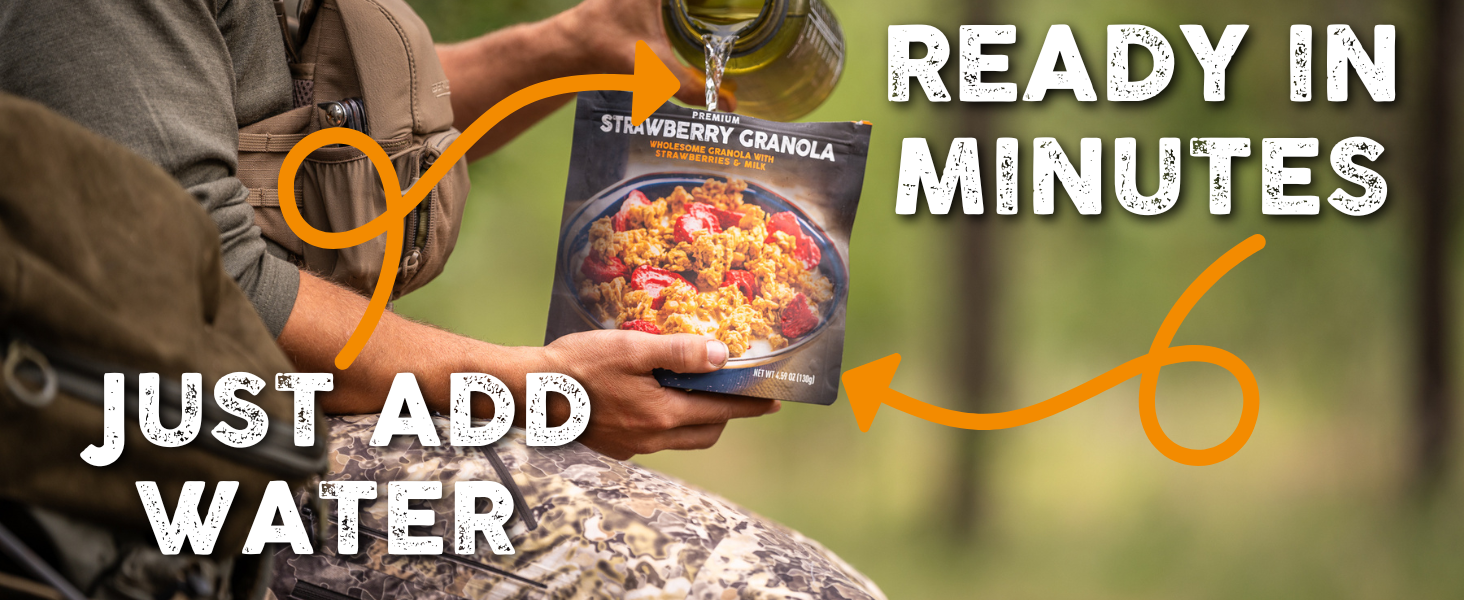 Ready in Minutes, Just add Water