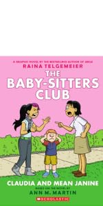 Claudia and Mean Janine: A Graphic Novel (The Baby-sitters Club #4)