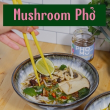 mushroom pho, phomo, pho broth, vegetable broth
