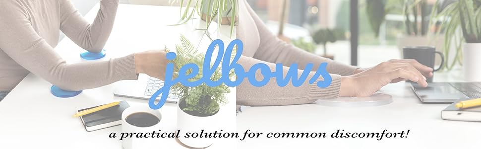 jelbows - a practical solution for common wrist, elbow, and arm discomfort