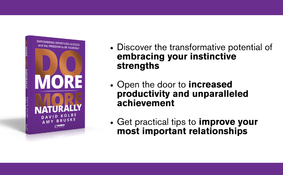 Embrace your instinctive strengths, increase productivity, improve your relationships