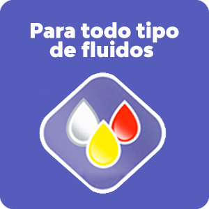 Para todo tipo de fluidos 