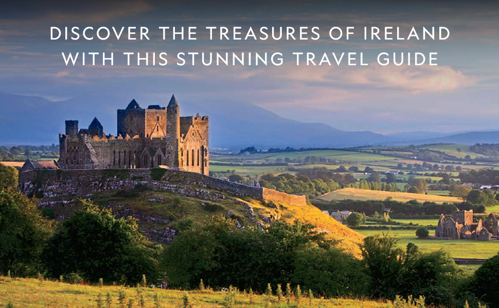 Always Ireland: An Insider's Tour of the Emerald Isle 3 Discover The Treasures of Ireland with This Stunning Travel Guide