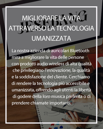 Sovrapposizione di testo su sfondo sfocato che parla della vita migliorata dalla tecnologia tramite prodotti audio Bluetooth. Il testo