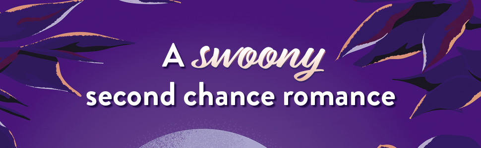 A swoony second chance romance