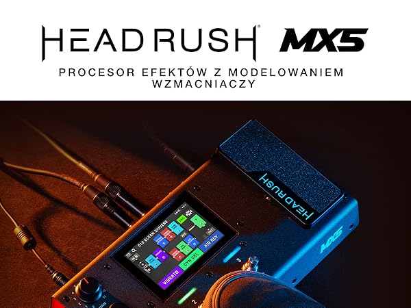 HeadRush MX5 – procesor efektów z modelowaniem wzmacniaczy z