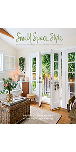 Small Space Style: Because You Don't Need to Live Large to