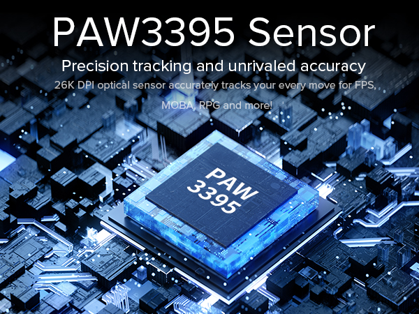 PAW3395 Sensor 26KDPI for precision tracking and unrivaled accuracy