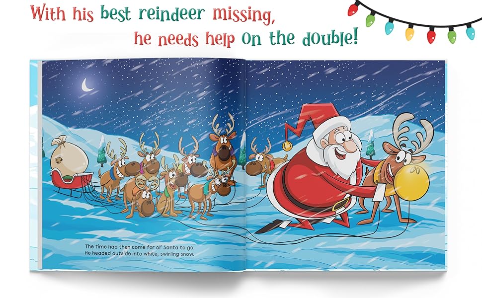 with his best reindeer missing, he needs help on the double!