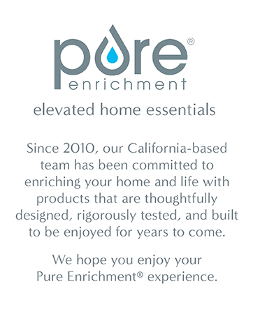 pure enrichment, elevated home essentials, experience, modern, premium, design, safe, tested, enjoy