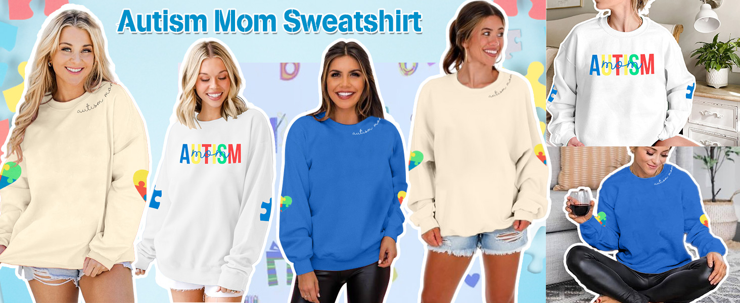 AUTISM MOM SWEATSHIRT