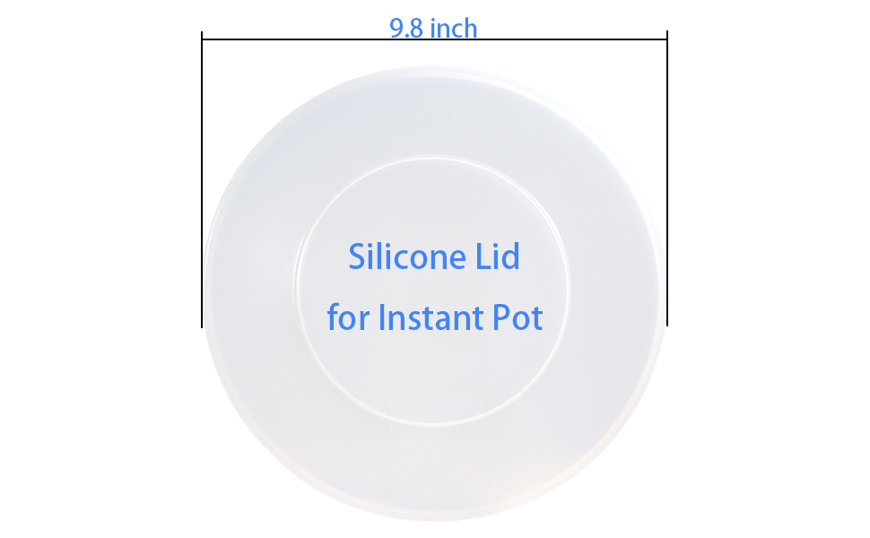 9.8 Inch Slicone Lid for Instant Pot 5&6QT Inner Pot