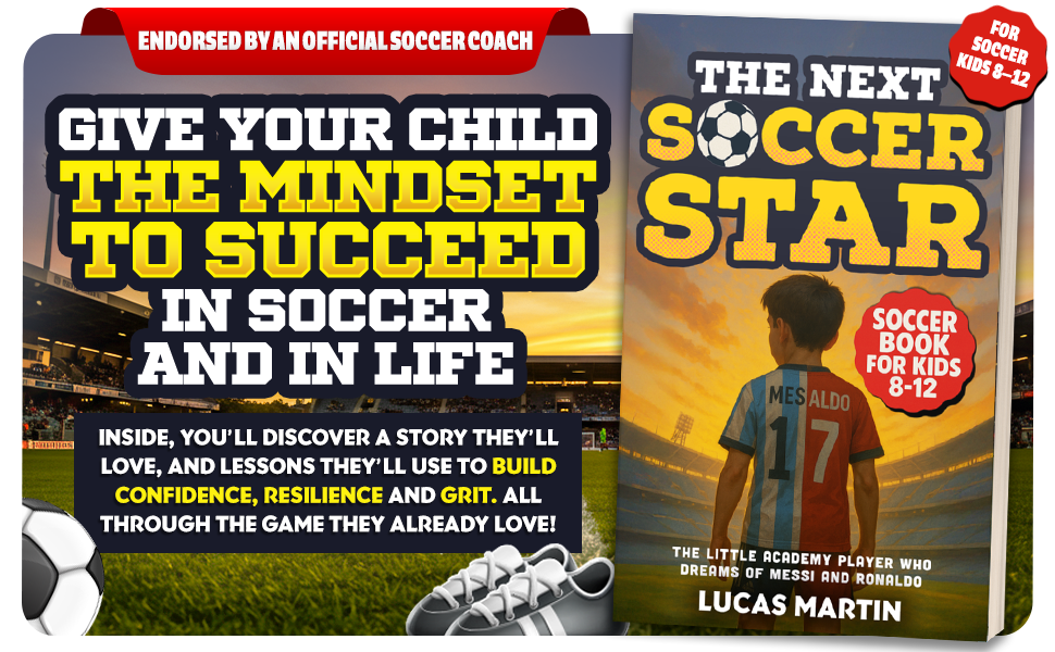 soccer book for boys ages 8 9 10 11 12 growth mindset kids sports confidence resilience story