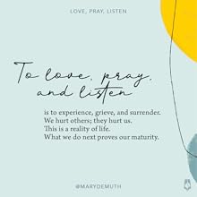 to love pray and listen