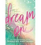 Dream On: A Fake Dating Second Chance Romance from the Author of Still Beating
