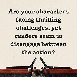 Are your characters facing thrilling challenges