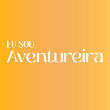eu sou aventureira