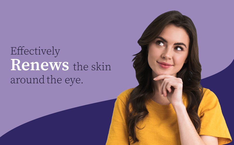 Effectively renews the skin around the eye