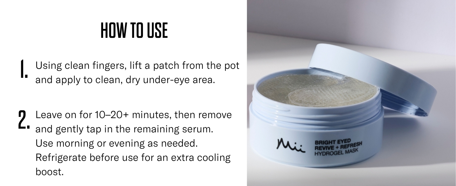 Text reads 'HOW TO USE: 1. Using clean fingers, lift a pinch from the pot and apply in clean, dry under-eye area. 2. Leave on for 10-20 min, then remove'. Silver product container shown.