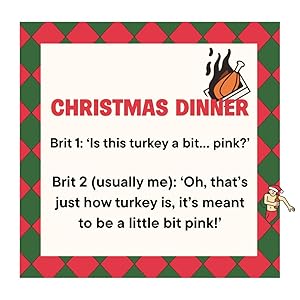 Text reads 'CHRISTMAS DINNER' followed by 'Brit 1: Is this turkey a bit... pink?' 'Brit 2 (usually me): Oh, that's just how turkey is, it's meant to be a little bit pink!' Green and red checkered border frame.