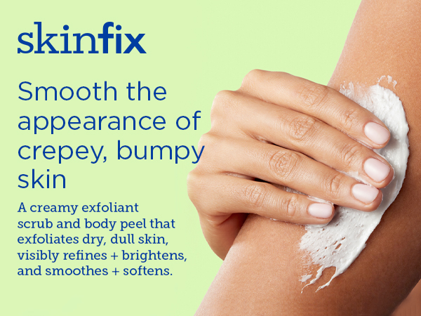 smooth the appearance of crepey, bumpy skin