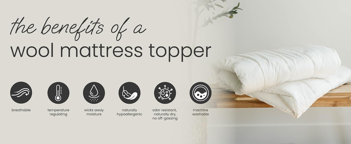 the benefits of a wool mattress topper, breathable, temperature regulating, wicks away moisture