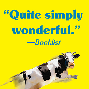 Booklist calls it “Quite simply wonderful.” 