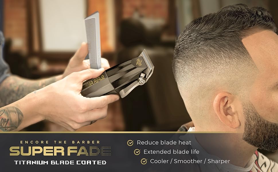 encore the barber super fade professional hair clipper quick easy blurry fades crunchy blades 