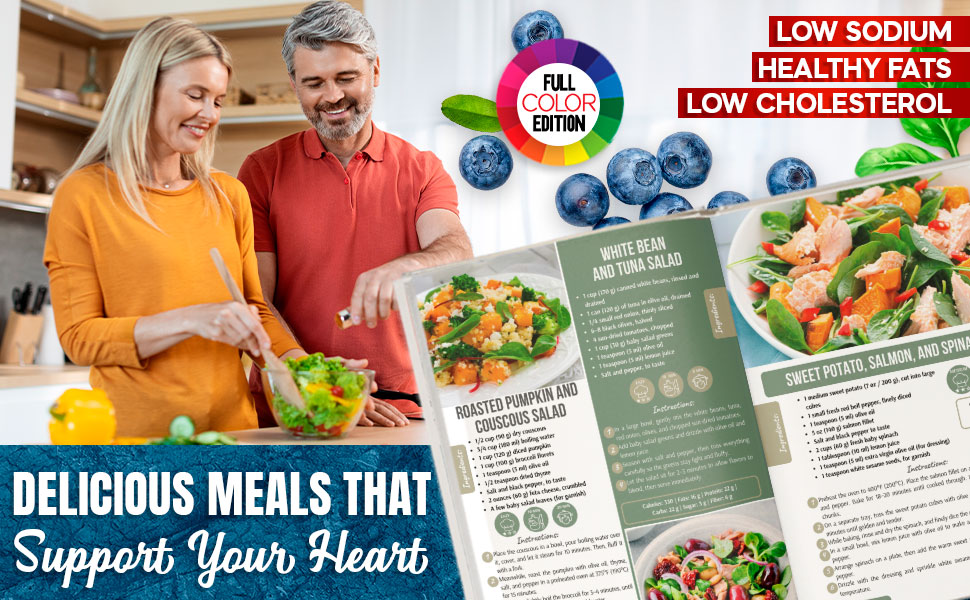 Full-color healthy heart cookbook, low sodium, low cholesterol recipes with healthy fats