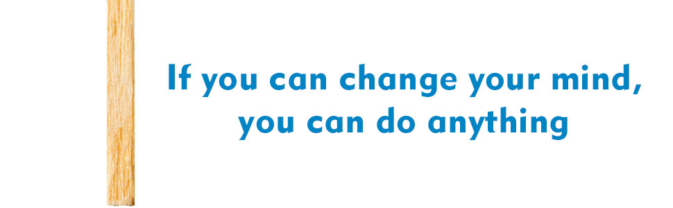 Think Again: The Power of Knowing What You Don't Know 9 If you can change your mind, you can do anything