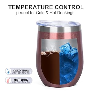 The rose gold wine glass keeps cold for 9 hours and keeps hot for 5 hours