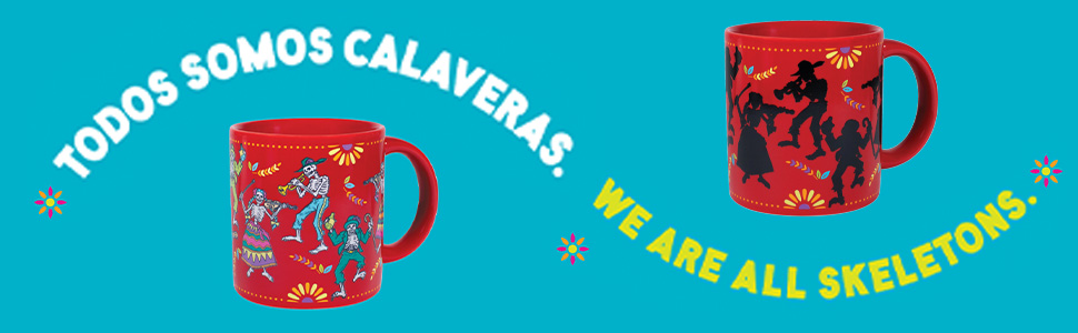 The Day of the Dead Mug hot and cold with text reading we are all skeletons