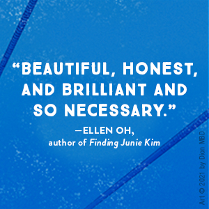 Beautiful, honest, and brilliant and so necessary. - Ellen Oh, author of Finding Junie Kim