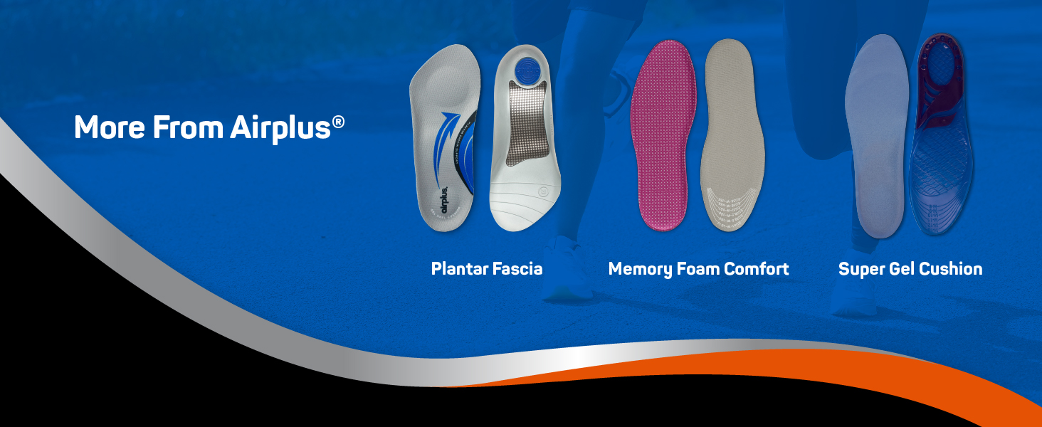 More from Airplus, Plantar Fascia Insole, Memory Foam Comfort and Super Gel Cushion Insoles